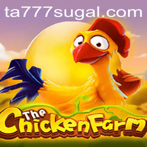 Exploring the Enchanting World of ChickenFarm: A Journey Into Ta777