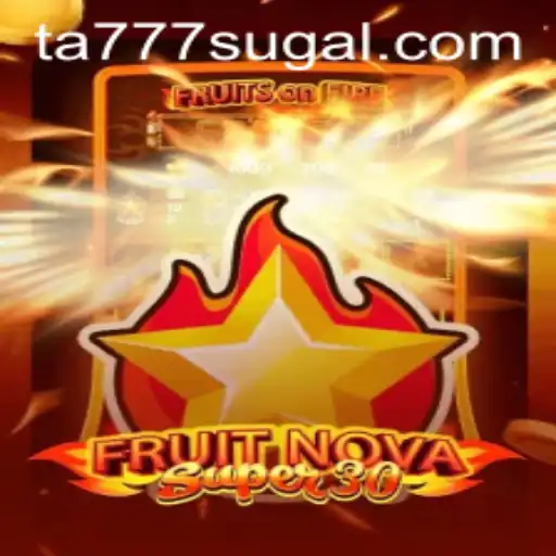 FruitrNovaSupe30: Unveiling a New Gaming Phenomenon
