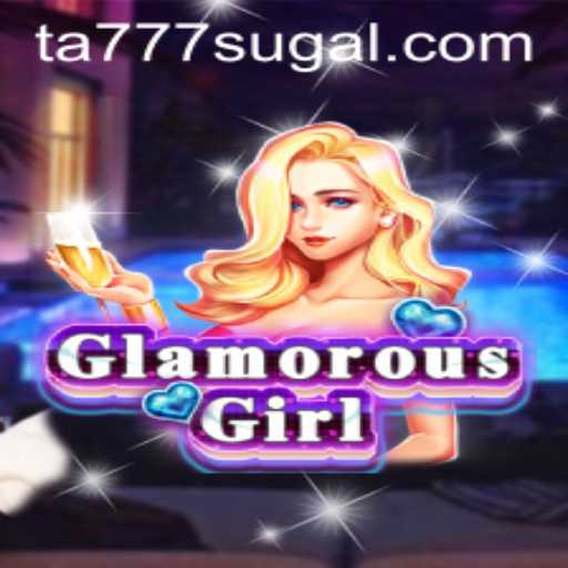 Discover the Glamorous World of GlamorousGirl: A Comprehensive Guide to the Bestseller with Ta777