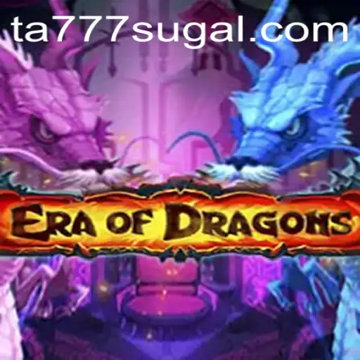 EraOfDragons: Unleashing Fantasy and Strategy in the World of Ta777