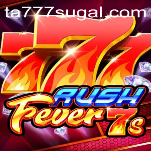 Exploring the Excitement of RushFever7s - A Thrilling Gaming Experience with Ta777