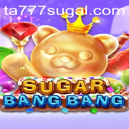 Discover the Thrilling World of SUGARBANGBANG: A Comprehensive Guide